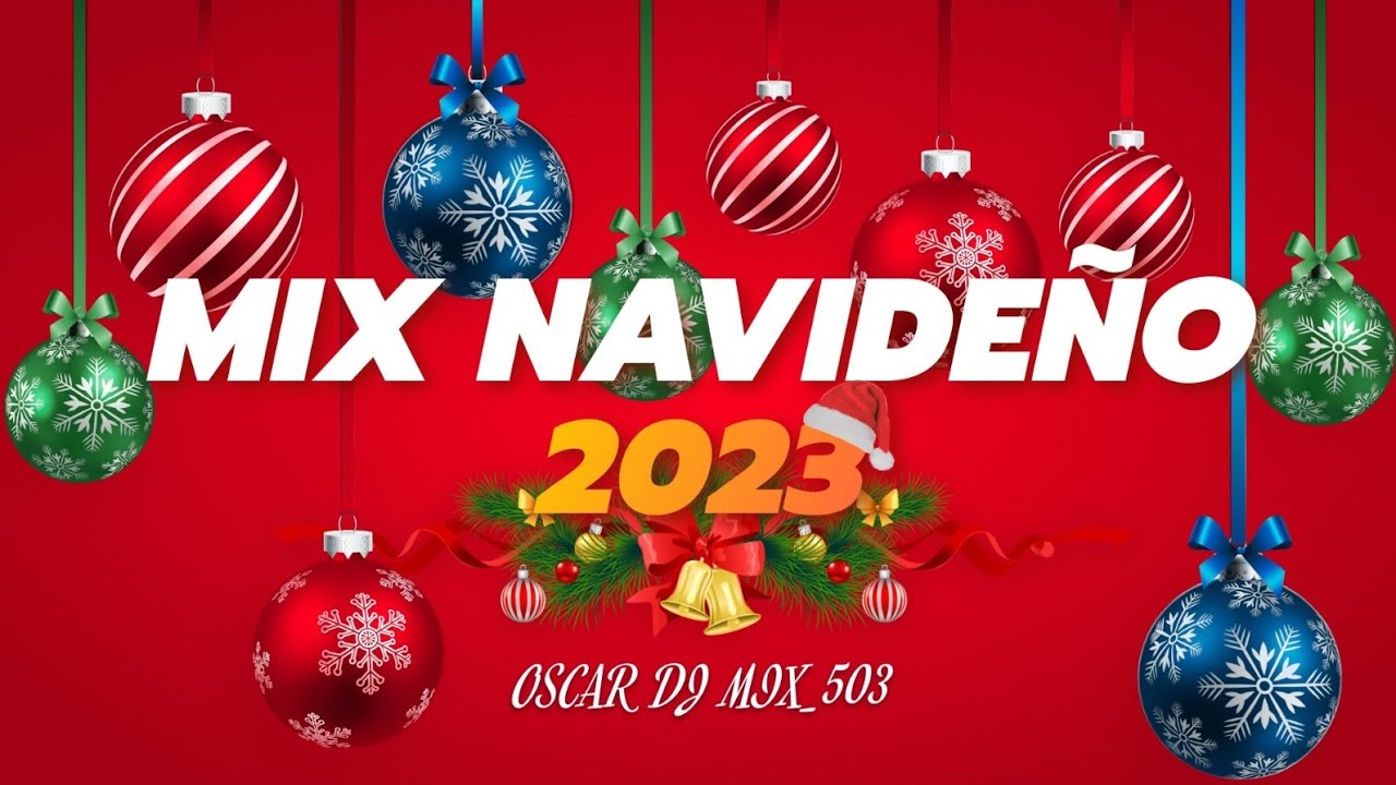 MIX NAVIDEÑO 2023/💯/Cumbias_Bailables🎅😎[Oscar Dj Mix_503]👏☃️🌟