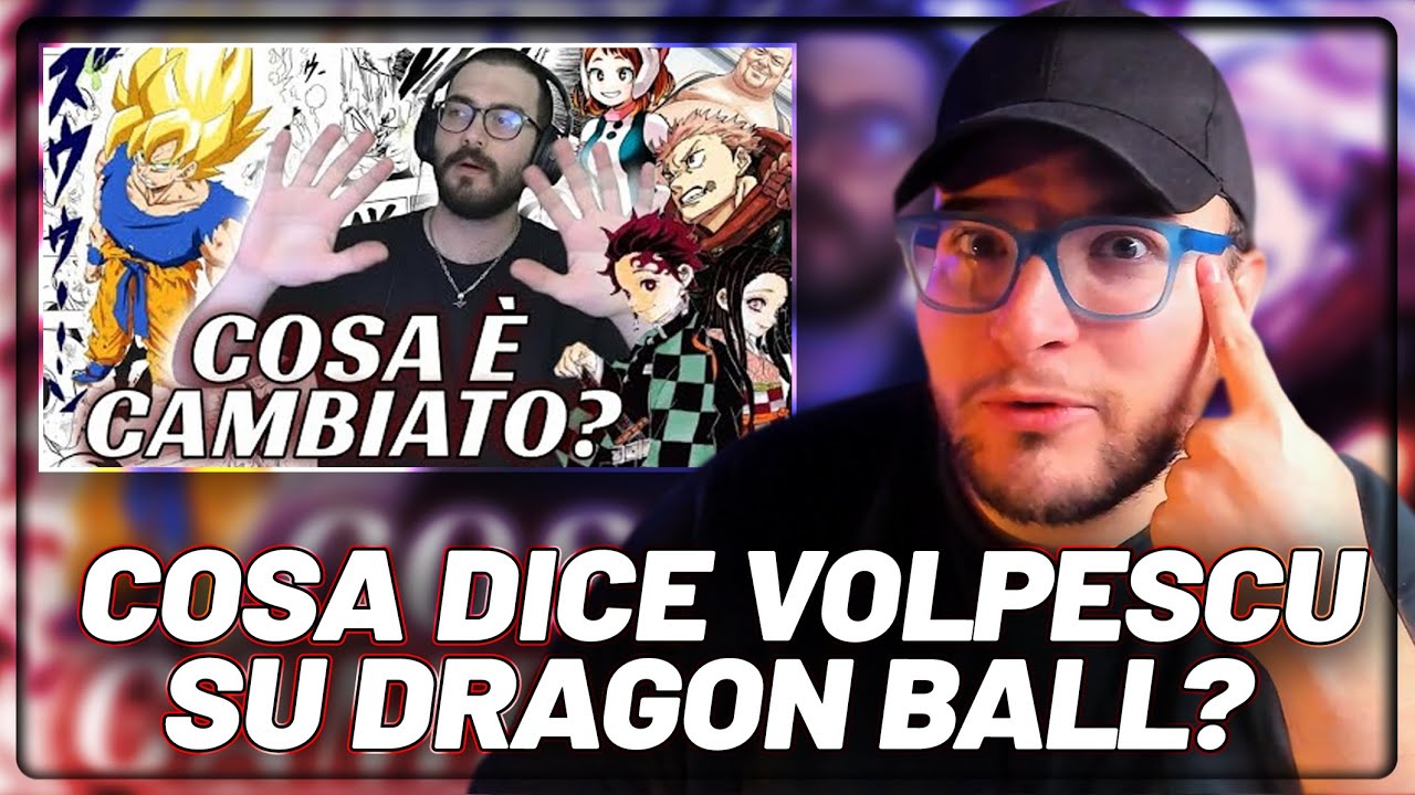 Cosa dice VOLPESCU su DRAGON BALL?