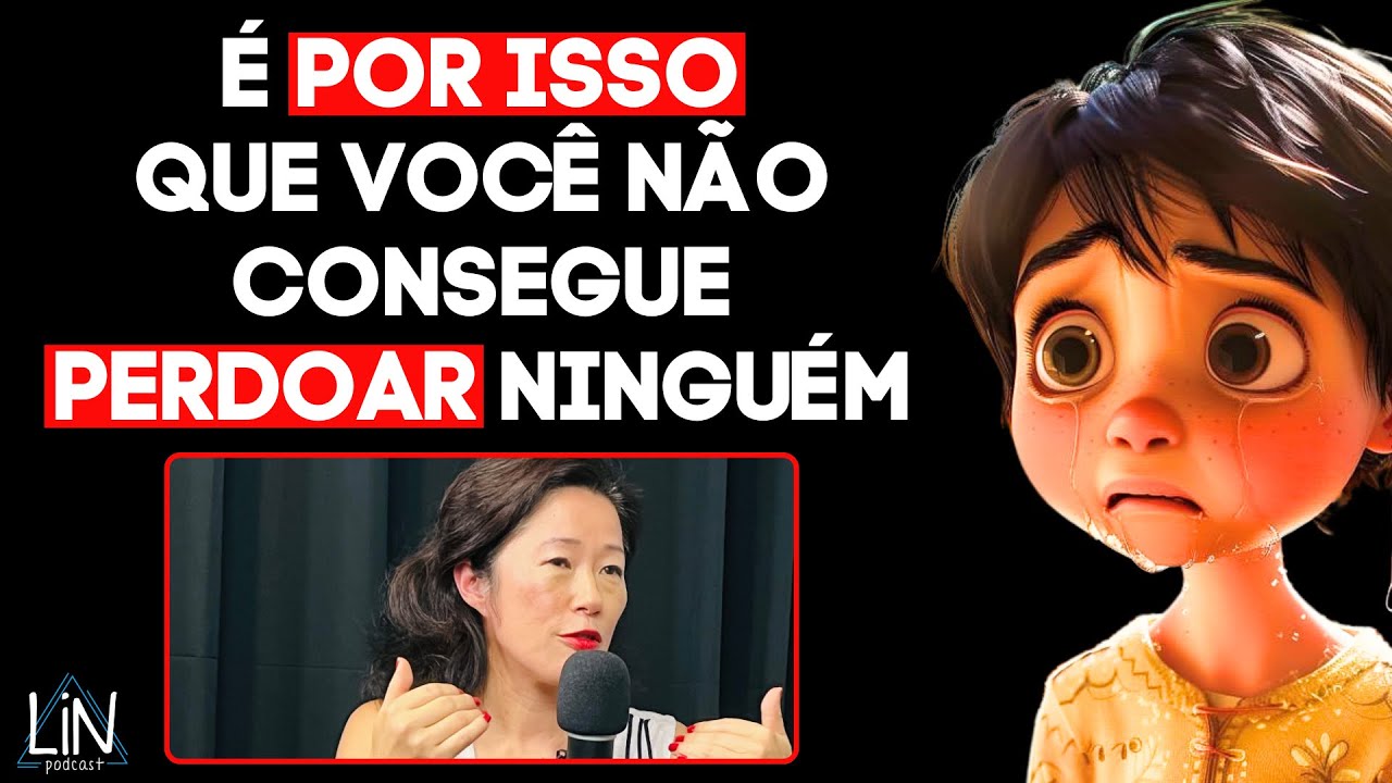 QUANDO ENTENDI COMO O PERDÃO FUNCIONA, MINHA VIDA MUDOU | LIN Podcast