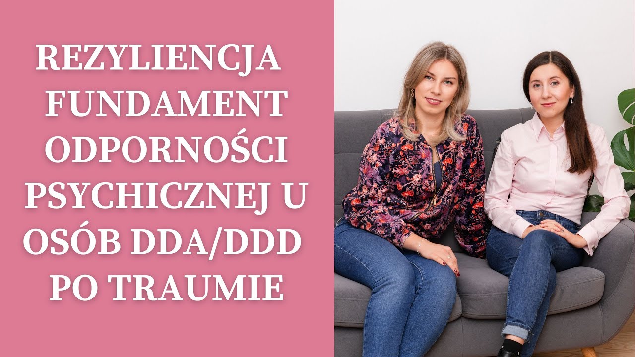 Rezyliencja -  fundament odporności psychicznej u os&oacute;b DDA/DDD po traumie, cz. III