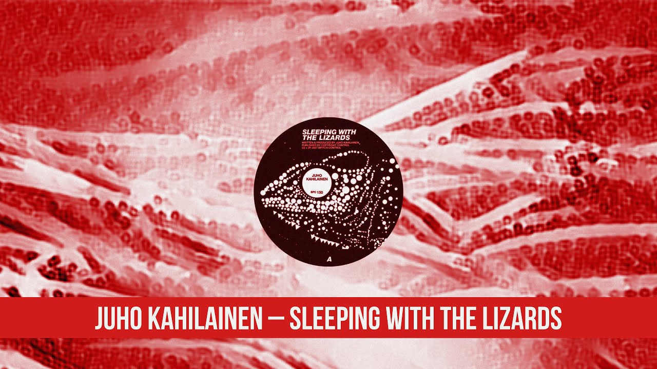Juho Kahilainen &ndash; Sleeping With The Lizards (2007)
