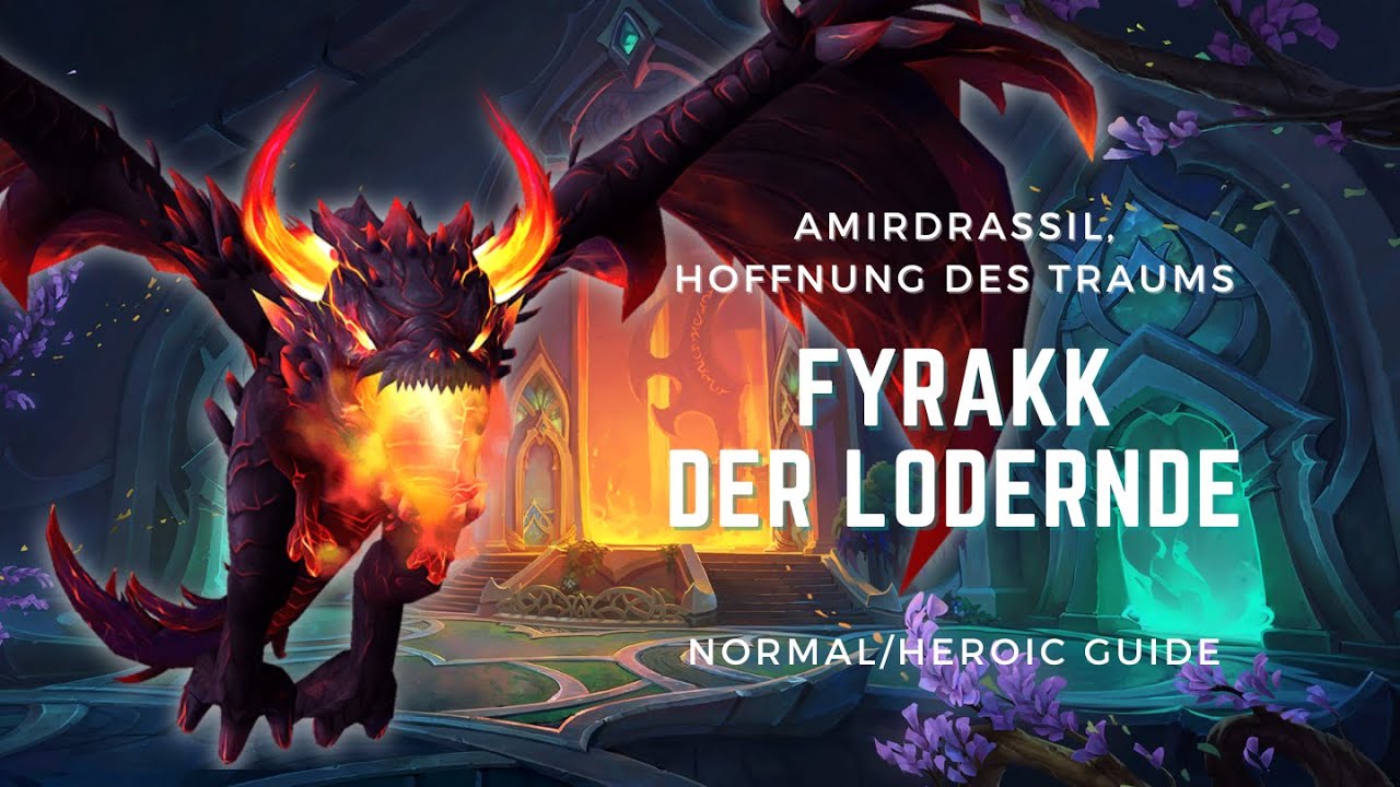 Fyrakk der Lodernde | GUIDE NHC/HC | Amirdrassil, Hoffnung des Traums | WoW Dragonflight