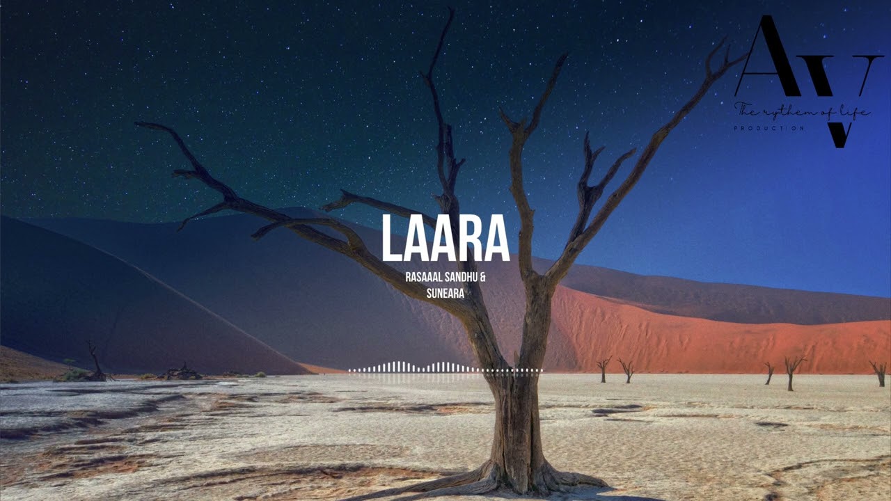 LAARA(Official audio) | RASAAL SANDHU | SUNEARA | DHARM JAKHU | PUNJABI SONG 2025 | AV PRODUCTION