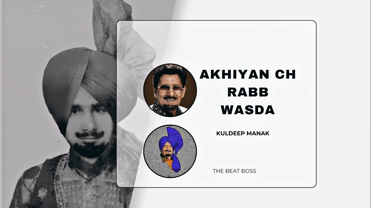 Akhiyan Ch Rabb Wasda - Kuldeep Manak X The Beat Boss 