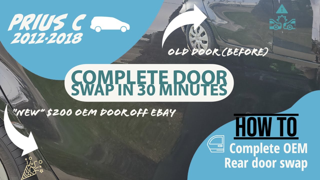 Rear door complete OEM swap on Toyota Prius C for $200 in 30 minutes