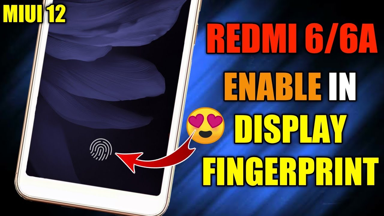 Redmi 6a Enable MIUI 12 In Display Fingerprint | Fingerprint On Redmi 6a