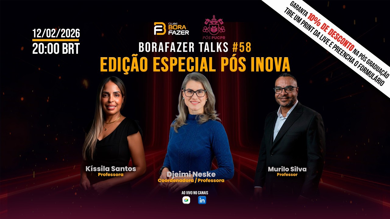 BoraFazer Talks #58 Edição Especial Pós Inova - Episódio 02