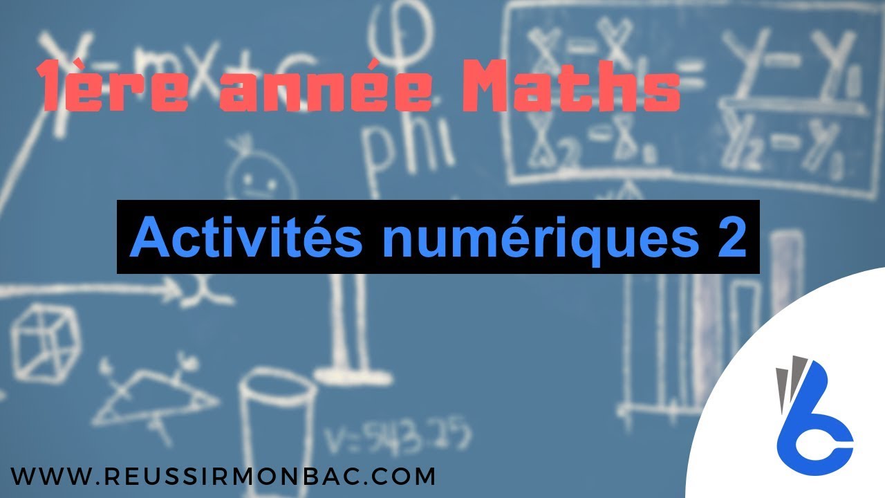 [Maths] 1ère année (lycée) maths: Activités numériques 2 (cours)