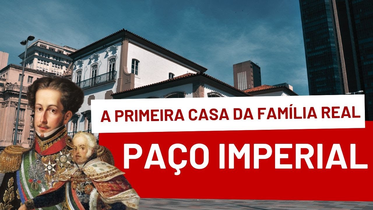 PAÇO IMPERIAL: a primeira 
