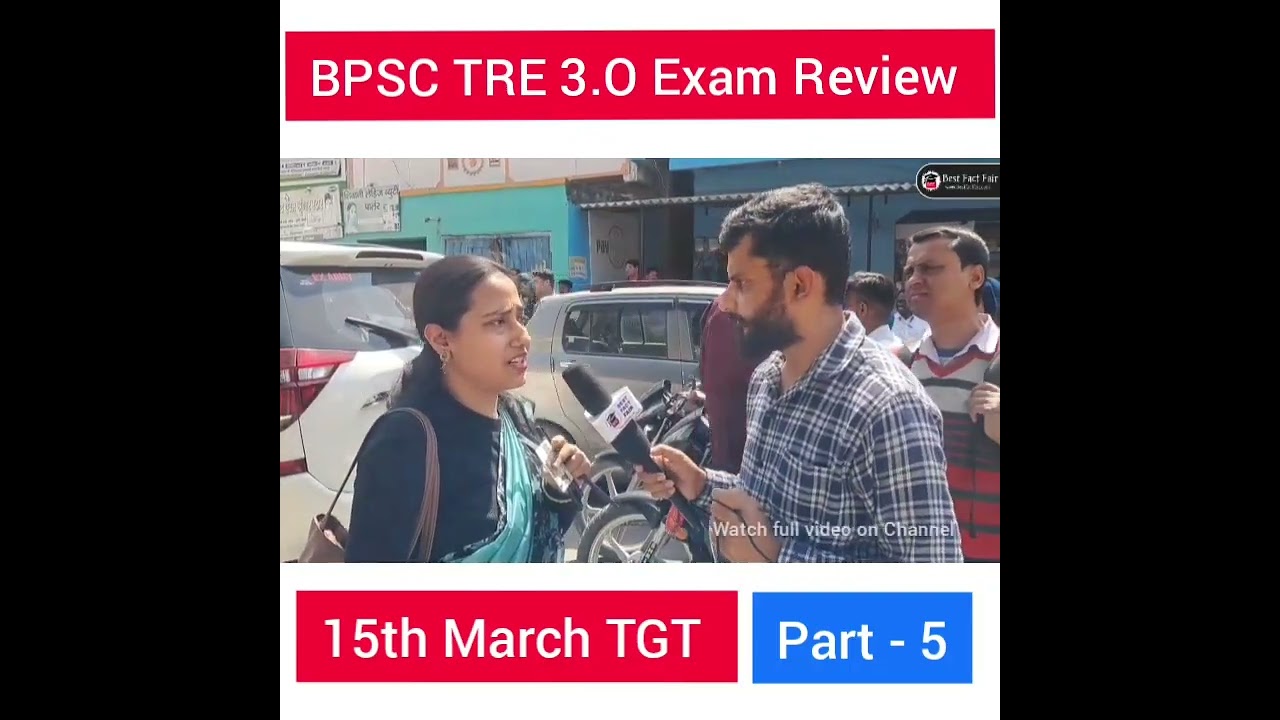 BPSC TRE 3.0 Exam Review | BPSC Teacher 15 March TGT Exam Analysis Part-5