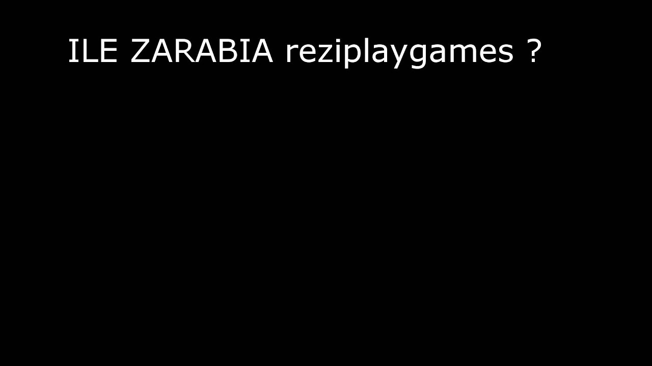 ILE ZARABIA reziplaygames?