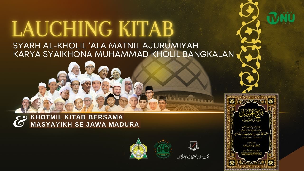 🔴 (LIVE) Haul Ke 101 & Launching Kitab Syaikhona Muhammad Kholil Bangkalan