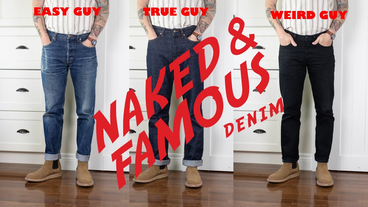 Naked and Famous Denim: лёгкий парень, настоящий парень, странный парень