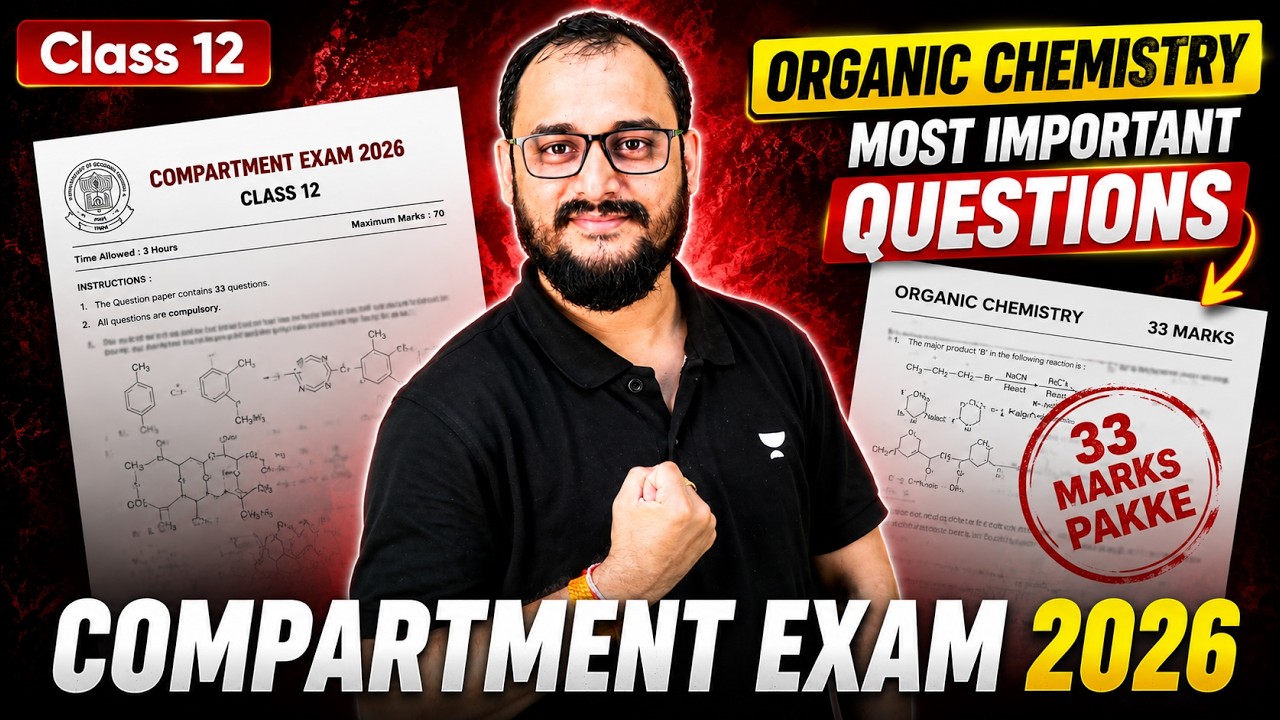 Organic Chemistry Most Important Questions | Class 12 Chemistry Compartment Exam 2026 | Akash Sir