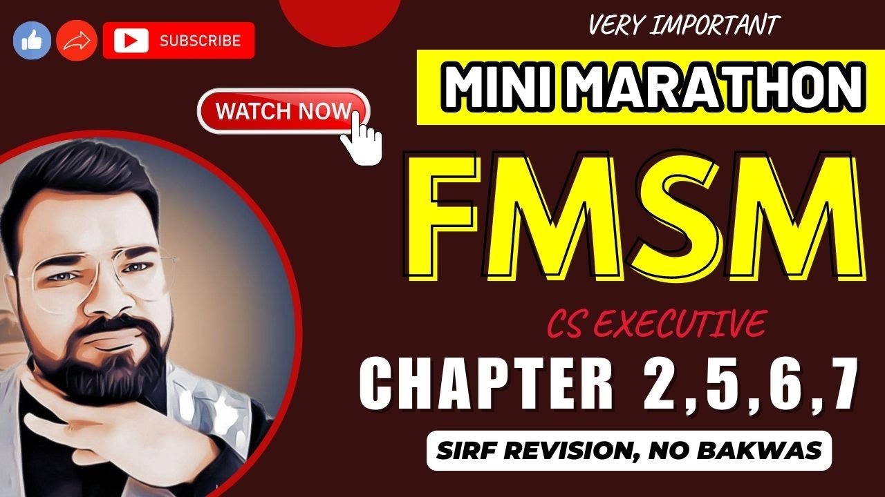 FMSM MINI MARATHON PART 2 | CHAPTERS 2,5,6,7 | CS EXECUTIVE OLD SYLLABUS