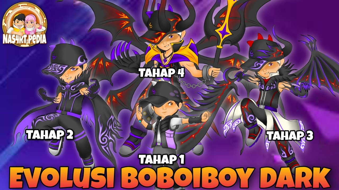 Evolusi Boboiboy Dark Tahap 1 2 3 4 Fusion
