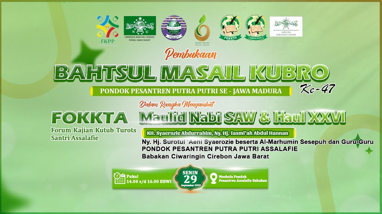 PEMBUKAAN BMK KE - 47 SE JAWA MADURA FOKKTA ( Forum Kajian Kutub Turots Santri Assalafie )