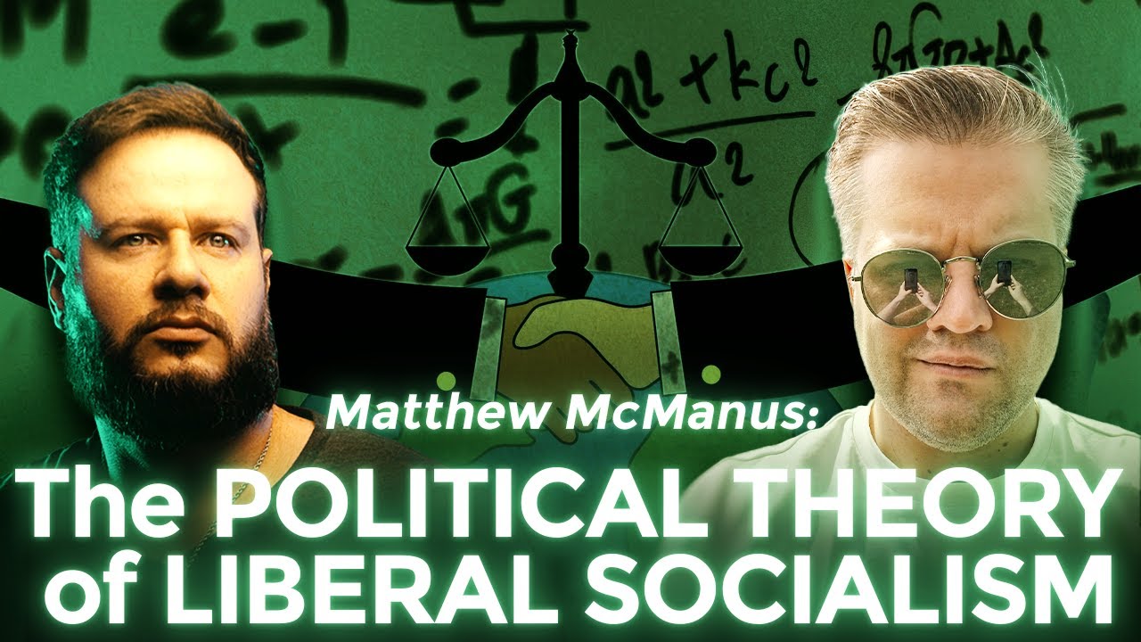 The Political Theory of Liberal Socialism: Matthew McManus