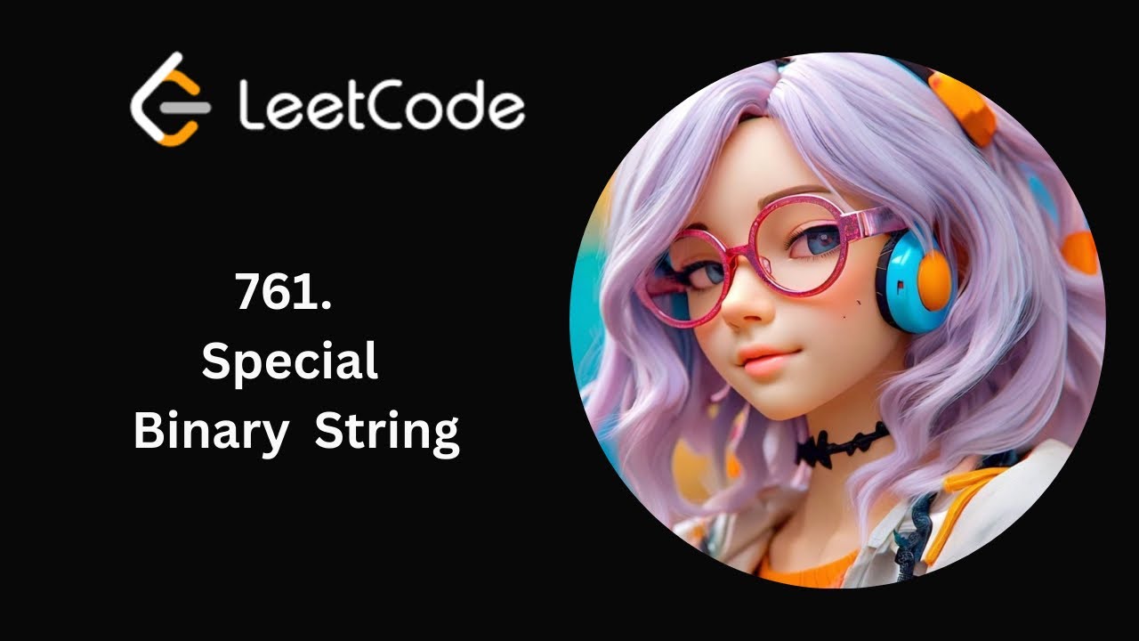 LeetCode 761 | Special Binary String | Daily LeetCode | Day 51/365 | Greedy + Recursion | C++