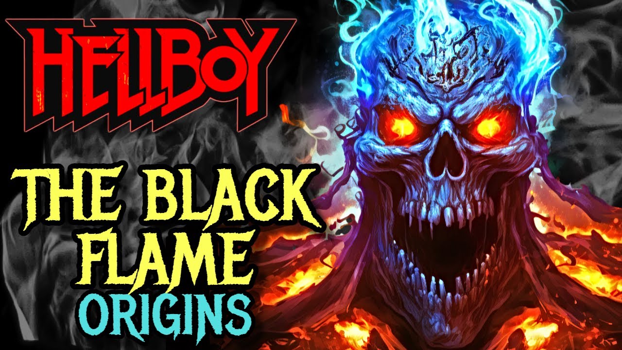 Black Flame Origins - Most Terrifying Hellboy Villain, Who Is An Ancient Being With Immense Powers