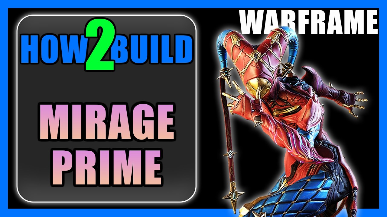 Mirage Prime - How to Build & Gameplay - Warframe