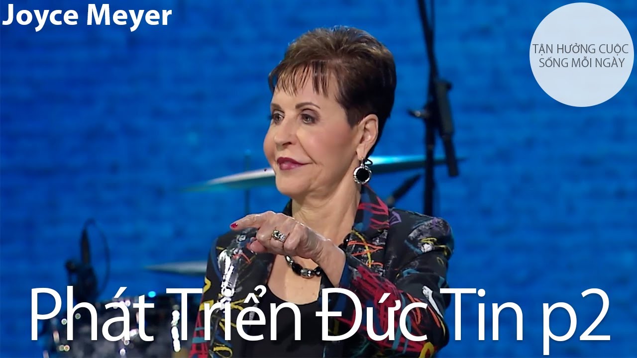 Tôi sẽ không sợ hãi p2 | Joyce Meyer