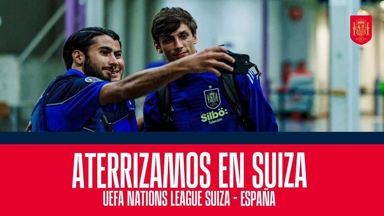 La Selección aterriza en Suiza | 🔴 SEFUTBOL