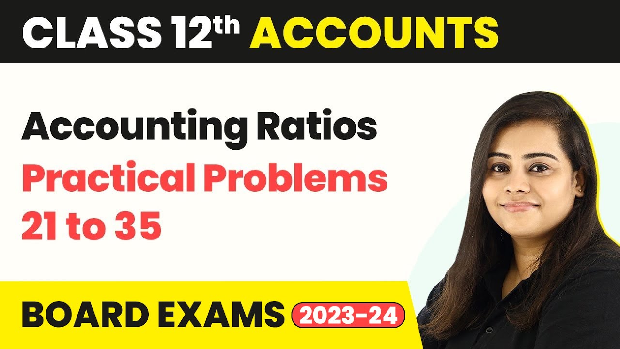 Accounting Ratios - Practical Problems 21 to 35 | Class 12 accounts (2022-23)