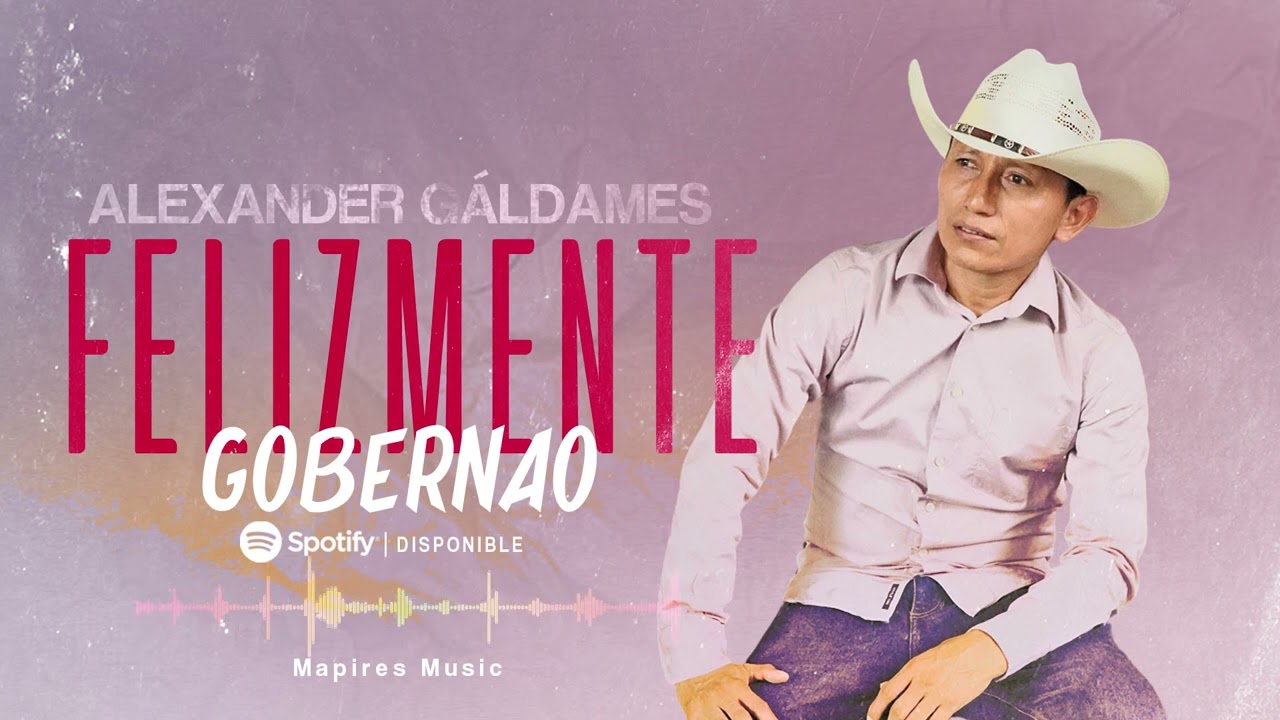 FELIZMENTE GOBERNAO - Alexander G&aacute;ldames