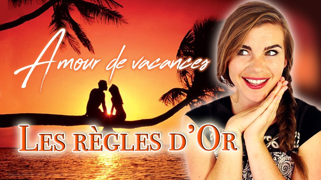 Amour de vacances : Les r&egrave;gles d'or ! - (f)utile