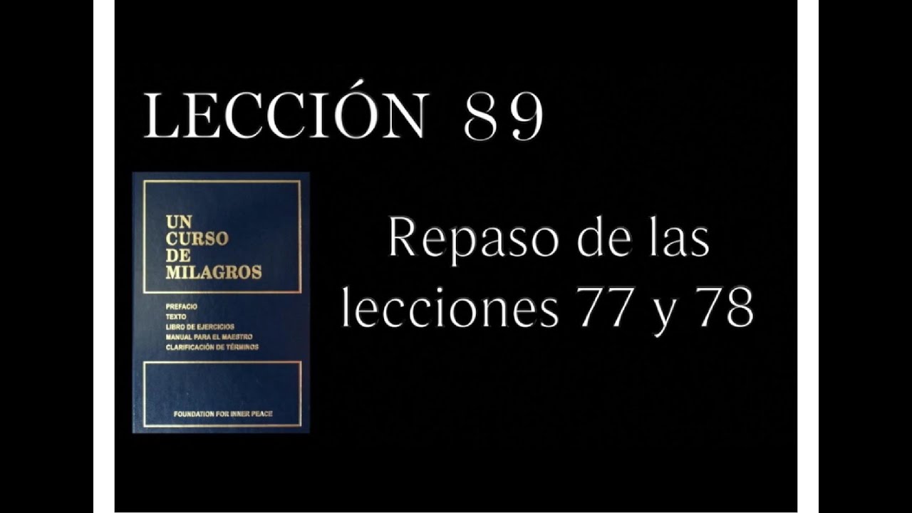 Lección 89 Un Curso de Milagros