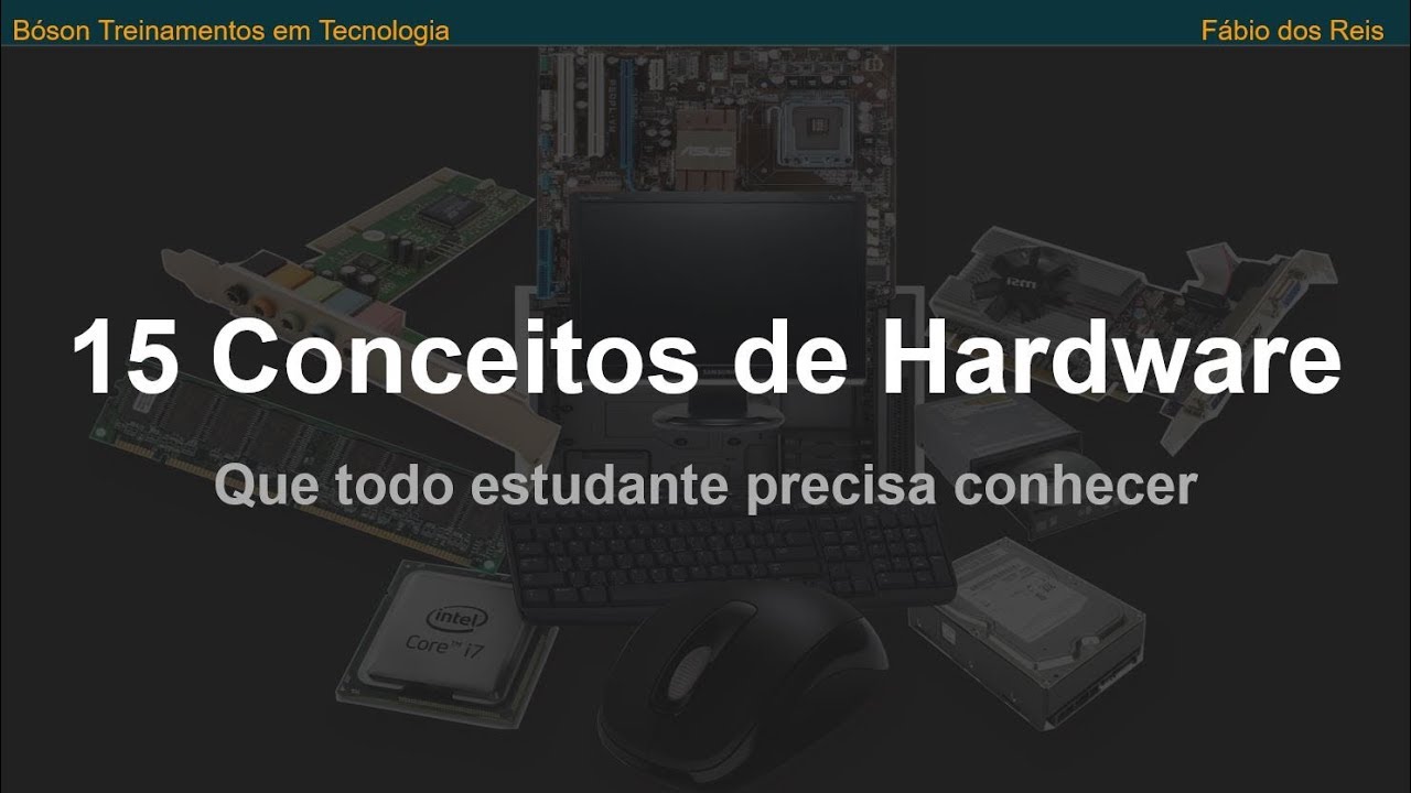 15 Conceitos de Hardware que todo Estudante de Tecnologia precisa conhecer