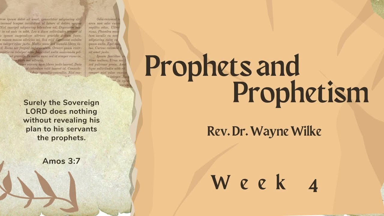 Prophets and Prophetism -  Week 4