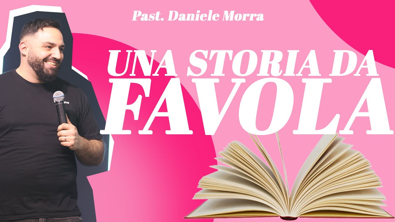 Una storia da favola // Past. Daniele Morra