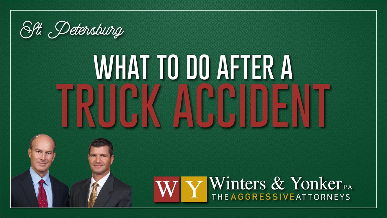 St. Petersburg Truck Accident Lawyer - Winters & Yonker, P.A.