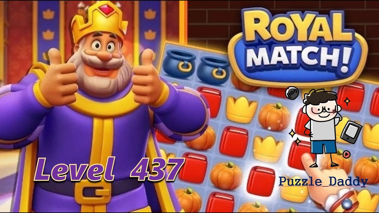 [Puzzle Daddy] Royal Match_Level 437 ∥ No Boosters