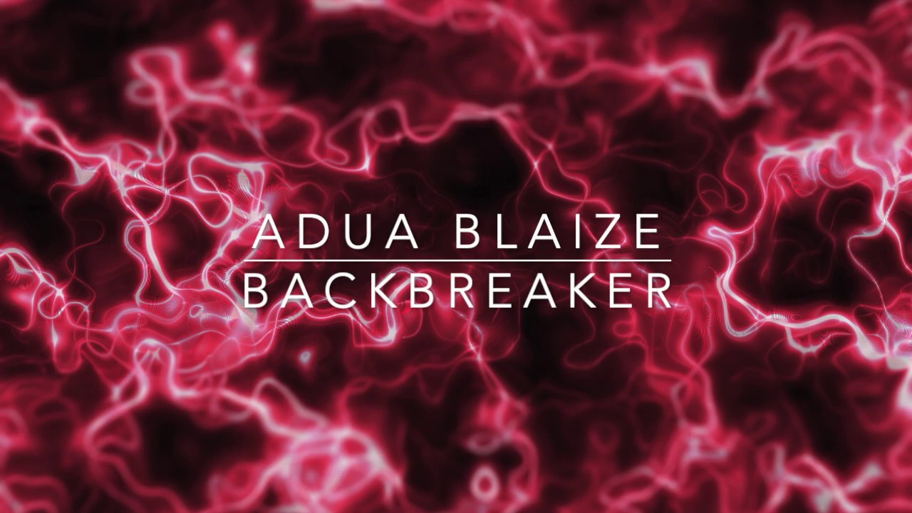 Adua Blaize - Backbreaker [Sounds Explorer]