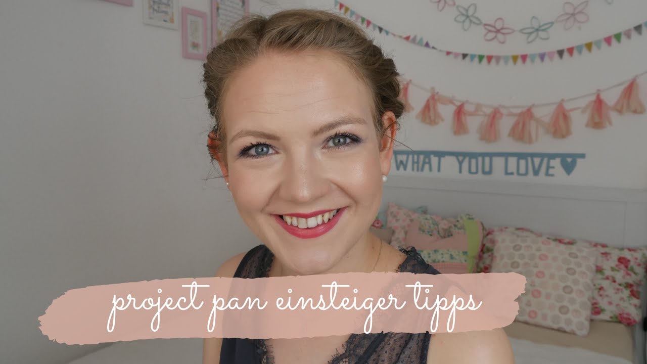 So startest du dein Project Pan! // 10 Einsteiger-Tipps // MakeUp aufbrauchen // Sammlungs-Sommer #4