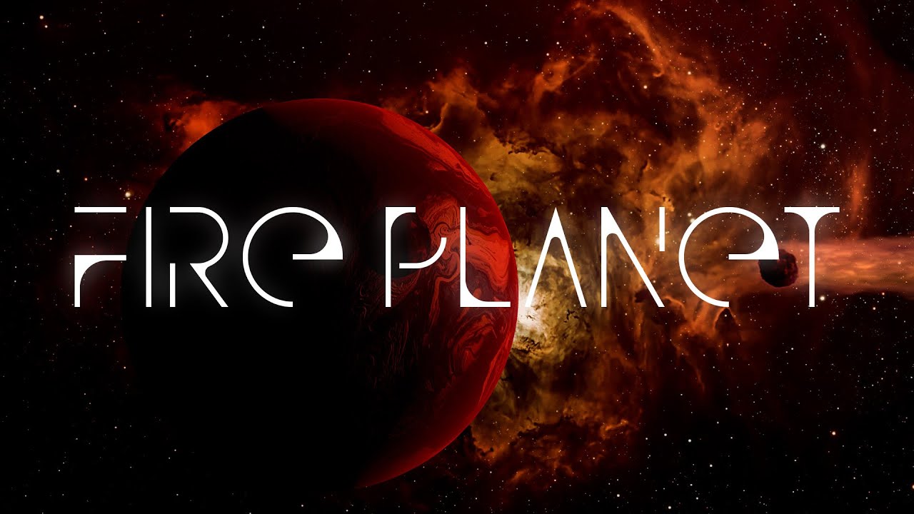 Fire Planet  | 1 Hour of Otherworldly Ambience