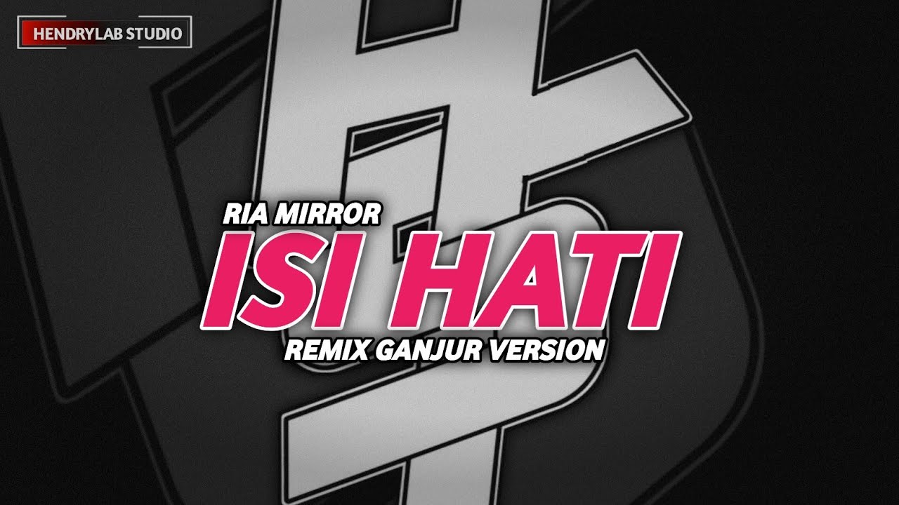 DJ Kusadar Kau Terlalu Indah | Isi Hati - Ria Mirror Remix Ganjur Version | Hendrylab Studio 