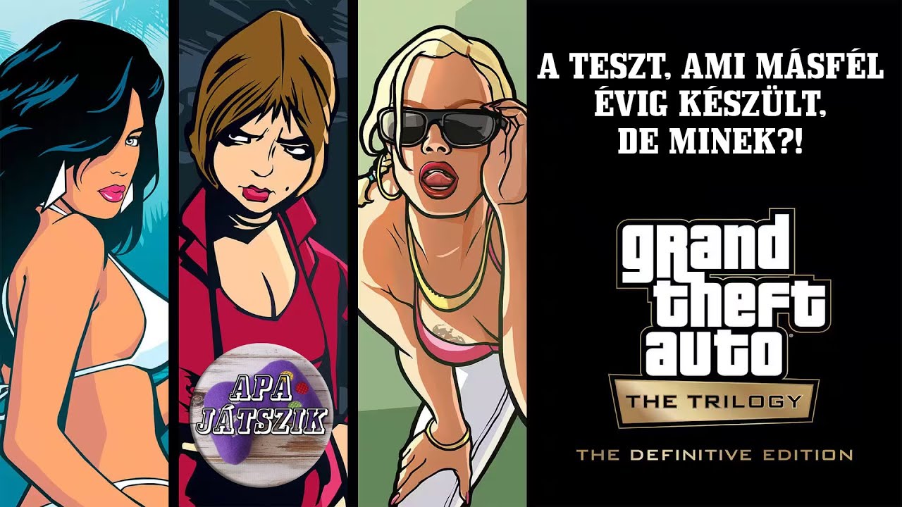 A teszt, ami másfél évig készült, de minek?! - GTA: The Trilogy - The Definitive Edition