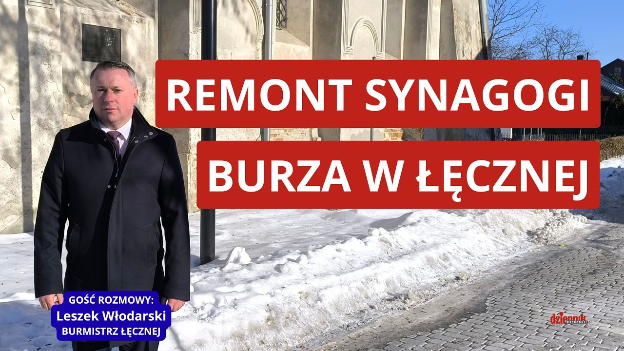 Remont synagogi w Łęcznej. Burmistrz odpowiada na zarzuty | Dzień Wschodzi