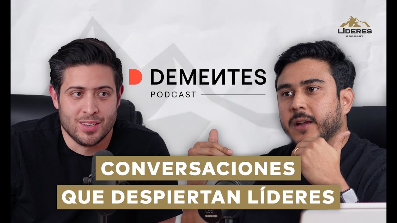 DEMENTES, Emprendedor creativo con&nbsp;prop&oacute;sito y vulnerabilidad | L&Iacute;DERES Podcast #5 - Diego Barrazas