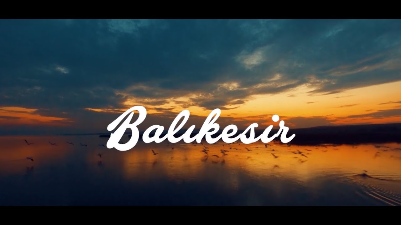Balıkesir Tanıtım Filmi