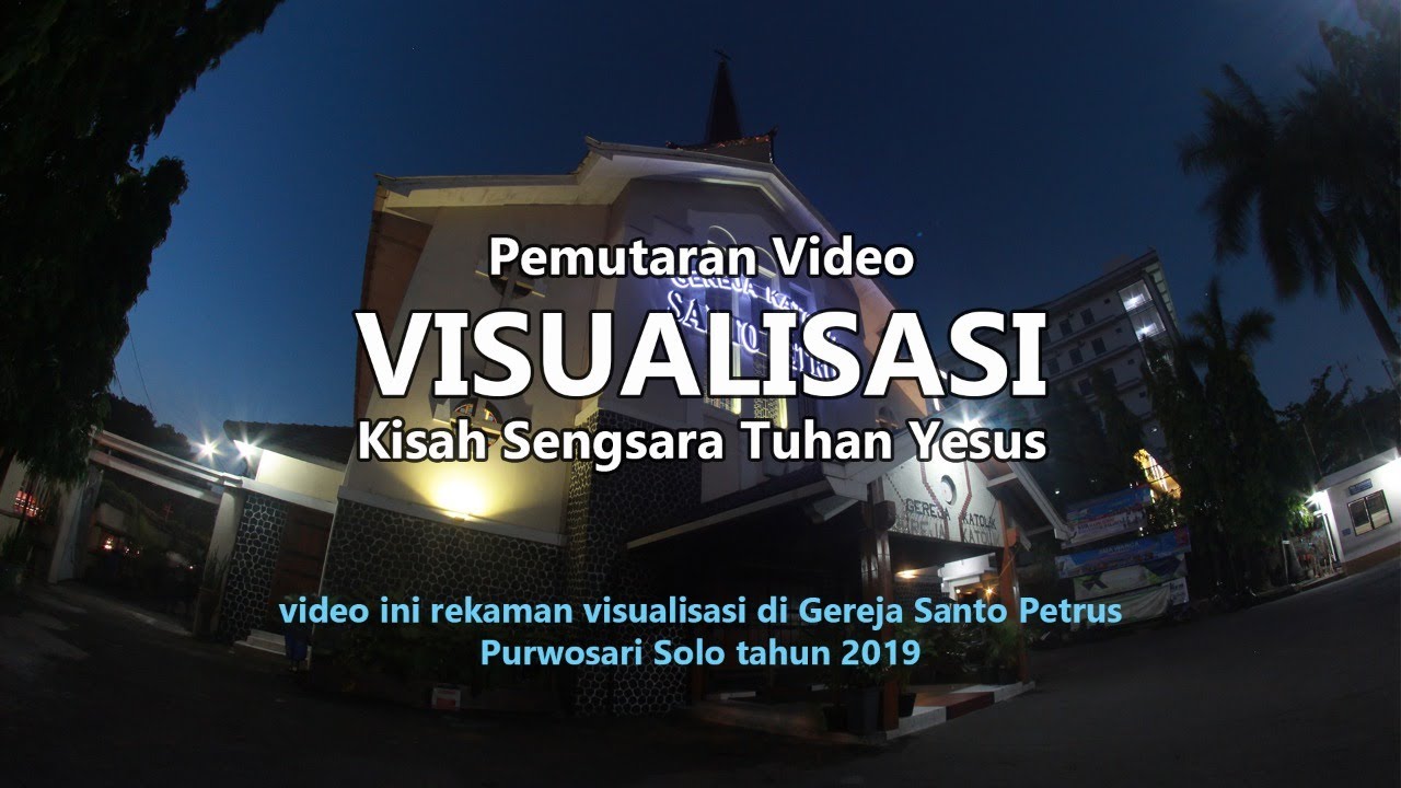 Pemutaran Video Visualisasi Kisah Sengsara Tuhan Yesus