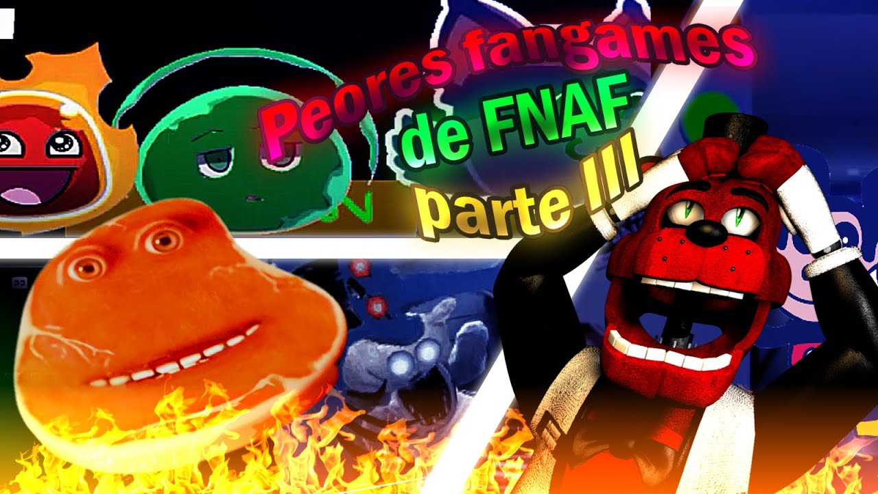 TOP 7 Peores Fangames De Fnaf Parte 3 😱Se Viene El Asistente😱