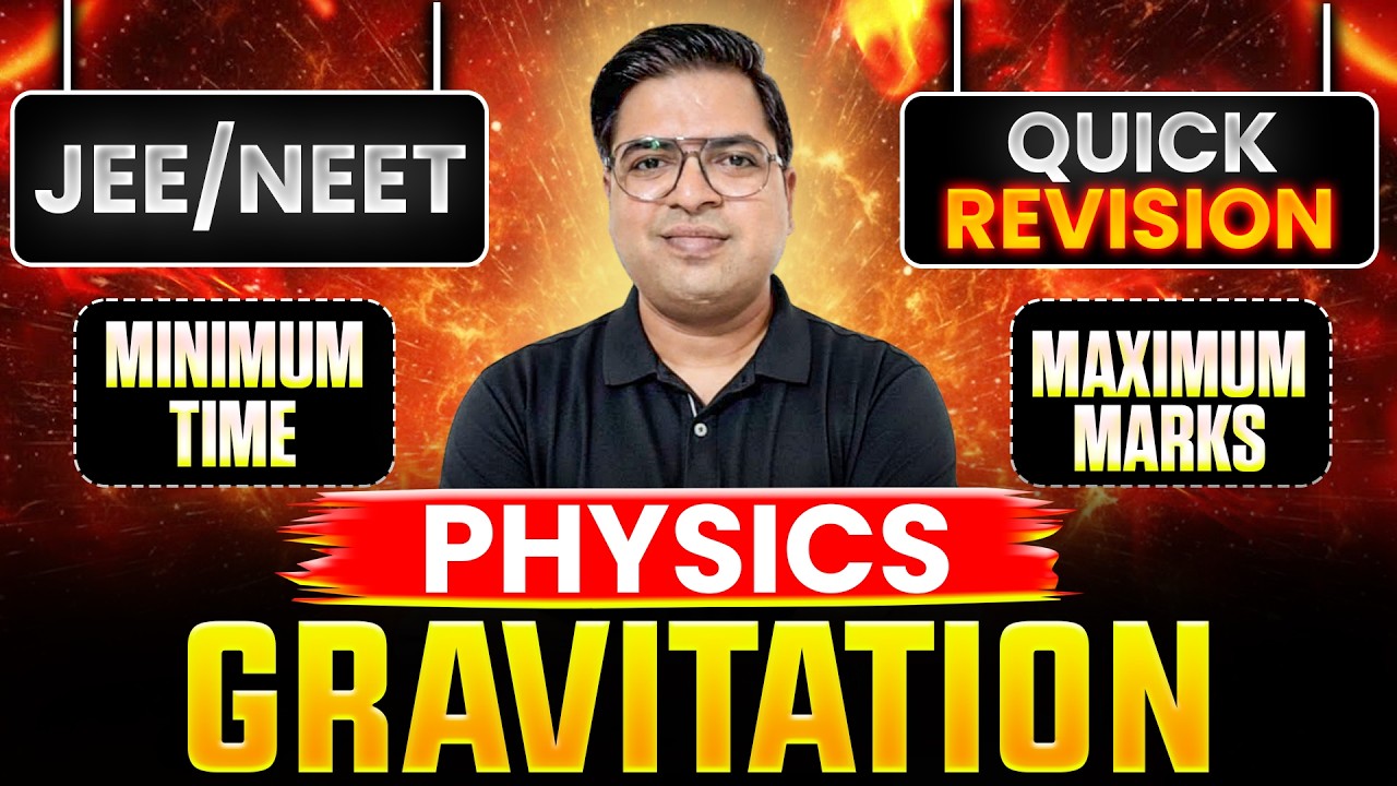 Gravitation Quick Revision in 30 Minutes 🔥 | Gravitation Class 11 One Shot | NEET & JEE Physics