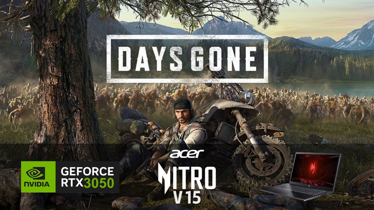 Days Gone | Nitro V15 | RTX 3050 6GB | 16GB RAM