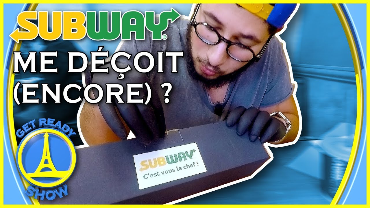 SUBWAY ME DECOIT (ENCORE) ? DEGUSTATION ! - GET READY SHOW #62