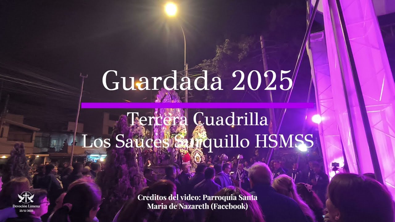 Gran Guardada del Señor de los Milagros de los Sauces Surquillo - Tercera Cuadrilla
